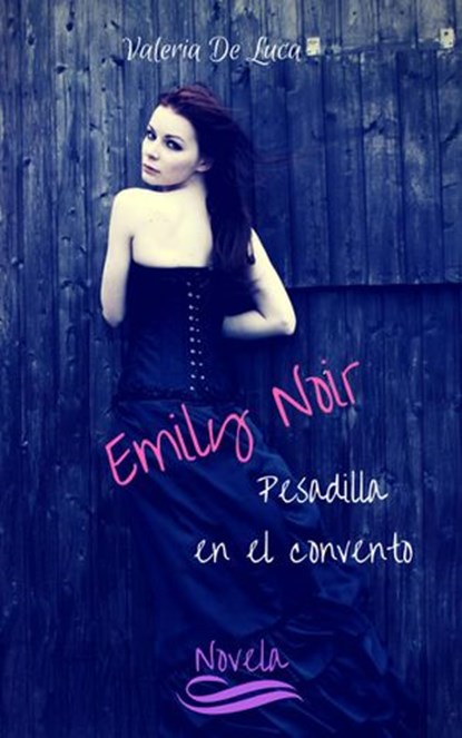 Emily Noir. Pesadilla en el convento., Valeria De Luca - Ebook - 9781547521616
