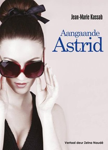 Aangaande Astrid, Jean-Marie Kassab - Ebook - 9781547521623