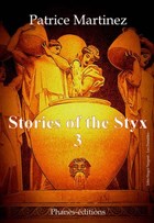 Stories of the Styx 3 | Patrice Martinez | 