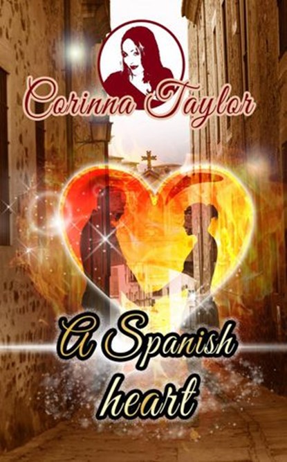 A Spanish heart, Corinna Taylor - Ebook - 9781547521739