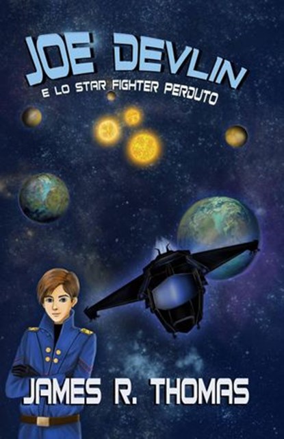 Joe Devlin e lo Star Fighter perduto, James R. Thomas - Ebook - 9781547524082