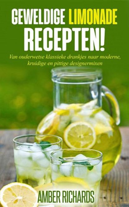 Geweldige Limonade Recepten, Amber Richards - Ebook - 9781547525348
