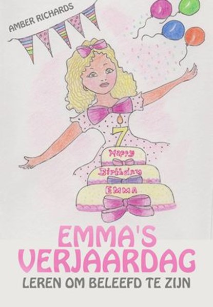 Emma’s Verjaardag – Leren om Beleefd te zijn, Amber Richards - Ebook - 9781547527120