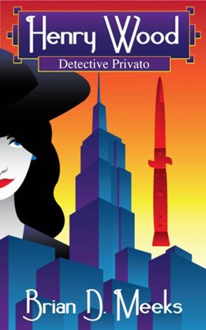 Henry Wood – Detective Privato, Brian D. Meeks - Ebook - 9781547530724
