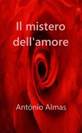 Il mistero dell'Amore | Antonio Almas | 