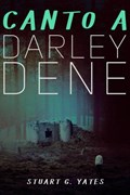 Canto a Darley Dene | Stuart G. Yates | 