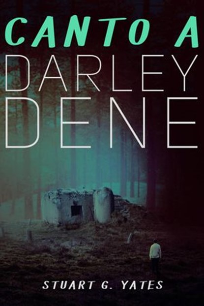Canto a Darley Dene, Stuart G. Yates - Ebook - 9781547531806