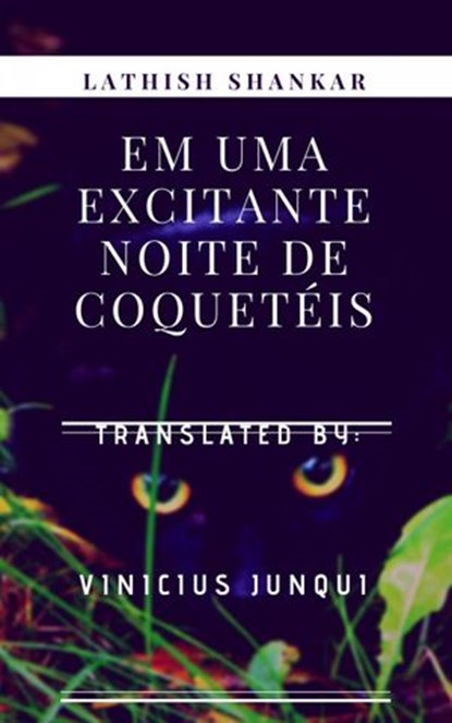 Em uma excitante noite de Coquetéis, Lathish Shankar - Ebook - 9781547541874