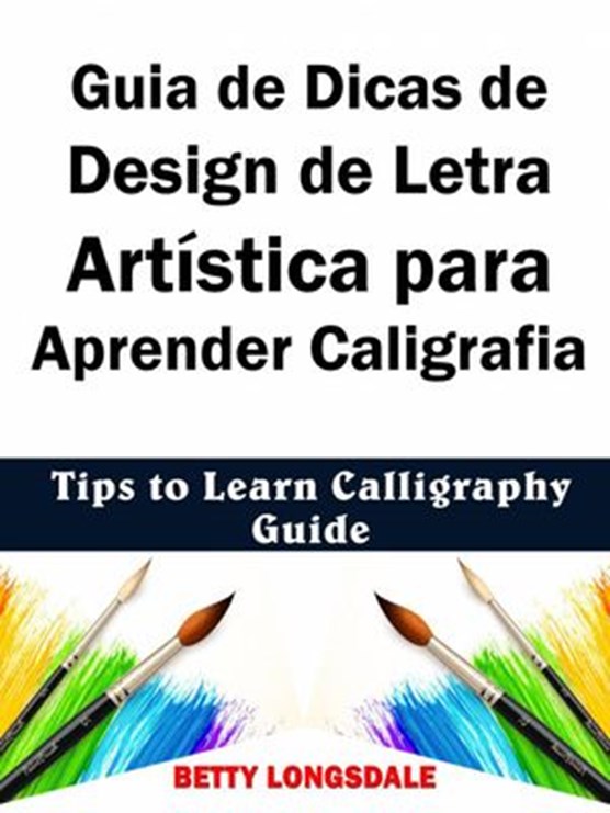 Guia de Dicas de Design de Letra Artística para Aprender Caligrafia