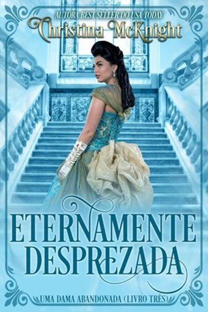 Eternamente Desprezada, Christina McKnight - Ebook - 9781547544998