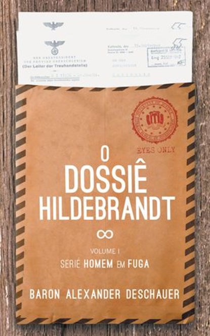 O Dossiê Hildebrandt, Baron Alexander Deschauer - Ebook - 9781547546657