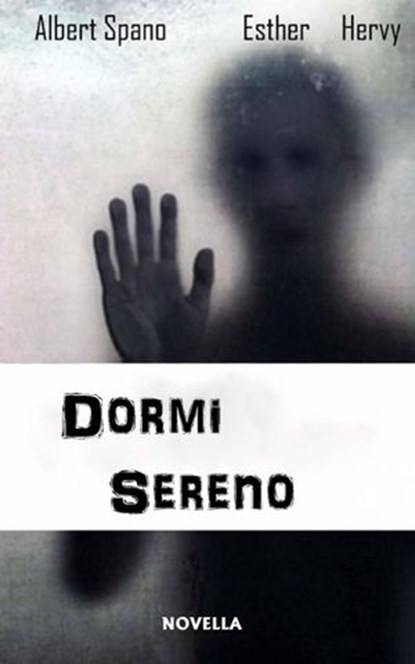 Dormi sereno, Esther Hervy ; Albert Spano - Ebook - 9781547549214
