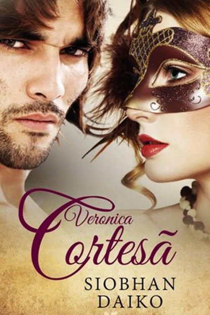 Veronica Cortesã, Siobhan Daiko - Ebook - 9781547555505