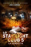 Lo Starlight Club 5: La vendetta | Joe Corso | 