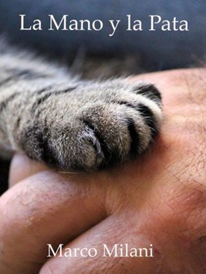 La mano y la pata, Marco Milani - Ebook - 9781547557769