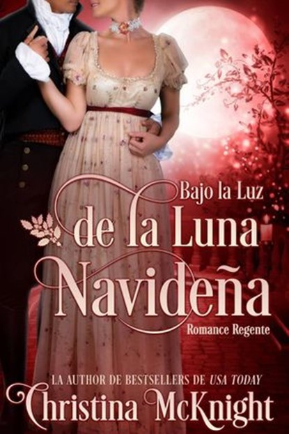 Bajo la Luz de la Luna Navideña, Christina McKnight - Ebook - 9781547559268