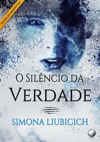 O Silêncio da Verdade, Simona Liubicich - Ebook - 9781547566181