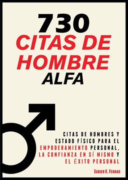 730 Citas de Hombre Alfa, Xabier K. Fernao - Ebook - 9781547576470