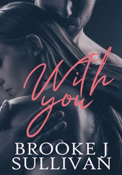 With You, Brooke J Sullivan - Ebook - 9781547584406