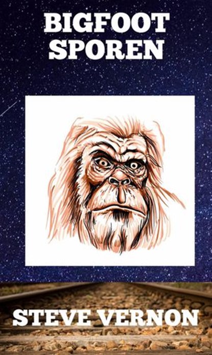 Bigfoot Sporen, Steve Vernon - Ebook - 9781547584819