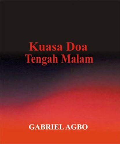 Kuasa Doa Tengah Malam, Gabriel Agbo - Ebook - 9781547586158