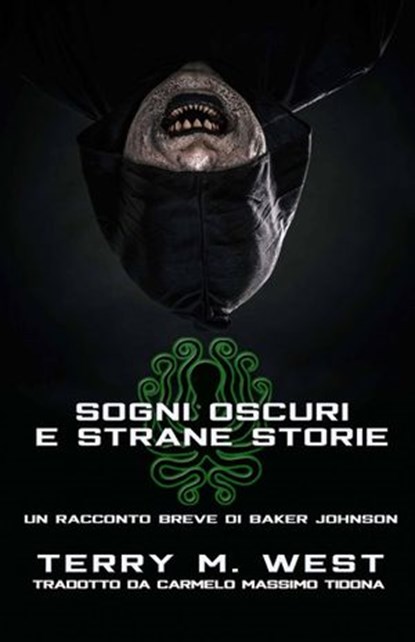 Sogni oscuri e strane storie, Terry M. West - Ebook - 9781547589906