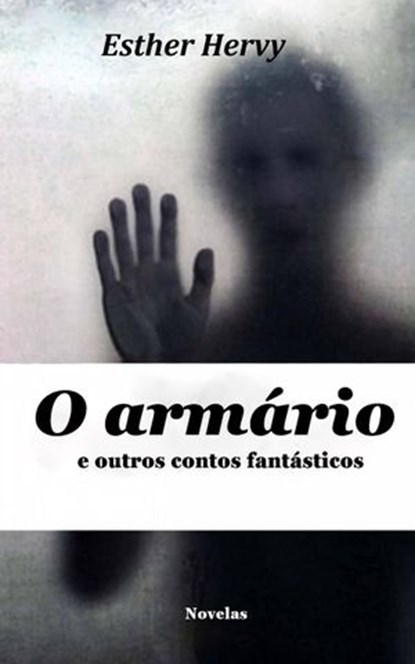 O armário e outros contos fantásticos, ESTHER HERVY - Ebook - 9781547590452