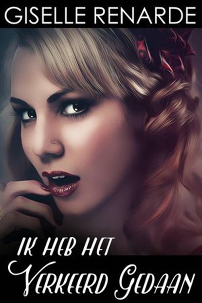 Ik heb het verkeerd gedaan, Giselle Renarde - Ebook - 9781547590544