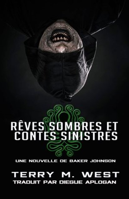 Rêves sombres et contes sinistres, Terry M. West - Ebook - 9781547590964