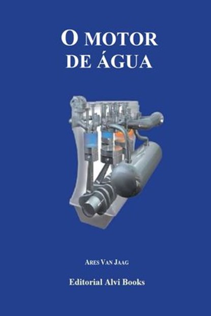 O Motor de Água, Ares Van Jaag - Ebook - 9781547598700