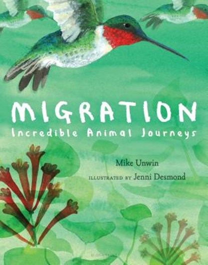 Migration: Incredible Animal Journeys, Mike Unwin - Gebonden - 9781547600977