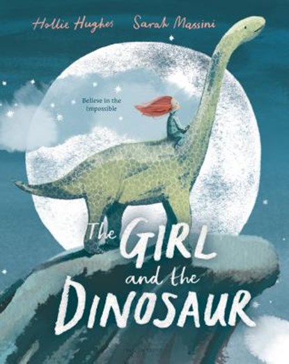The Girl and the Dinosaur, Hollie Hughes - Gebonden - 9781547603220