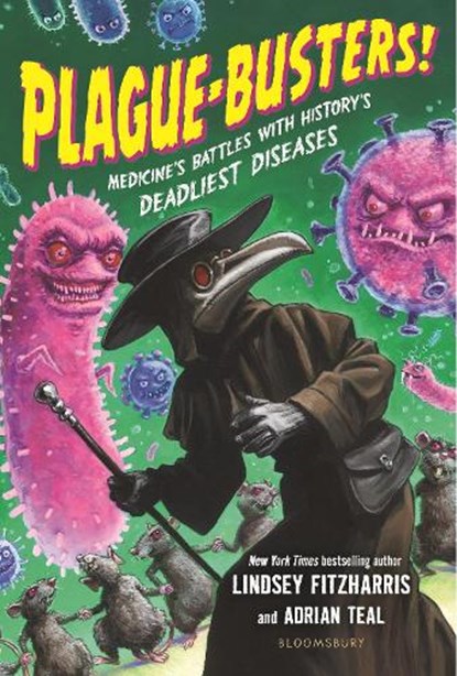 Plague-Busters!, Lindsey Fitzharris ; Adrian Teal - Gebonden - 9781547606030