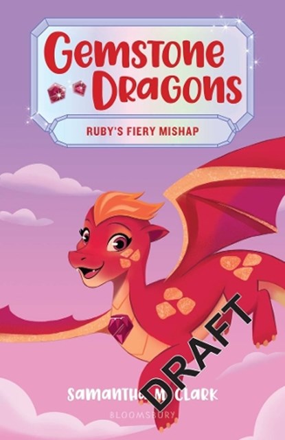 Clark, S: Gemstone Dragons 2: Ruby's Fiery Mishap, Samantha M. Clark - Paperback - 9781547608928