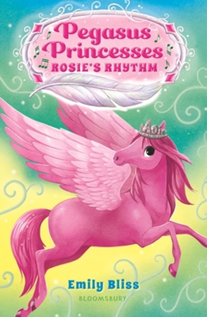 Pegasus Princesses 5: Rosie's Rhythm, Emily Bliss - Paperback - 9781547609680