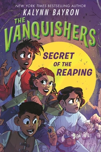 The Vanquishers: Secret of the Reaping, Kalynn Bayron - Gebonden - 9781547611577