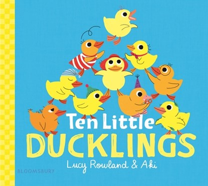 Ten Little Ducklings, Lucy Rowland - Gebonden - 9781547614592