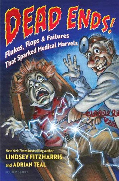 Dead Ends!, Lindsey Fitzharris ; Adrian Teal - Gebonden - 9781547615025