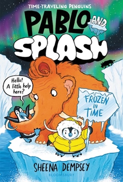 Pablo and Splash: Frozen in Time: The Hilarious Kids' Graphic Novel Series about Time-Travelling Penguins, Sheena Dempsey - Gebonden - 9781547616190