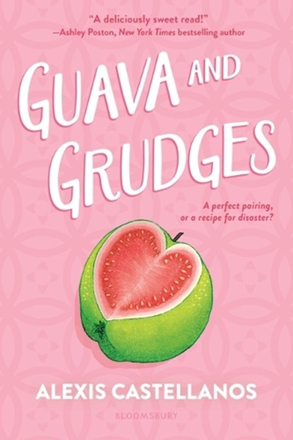 Guava and Grudges, Alexis Castellanos - Paperback - 9781547619047