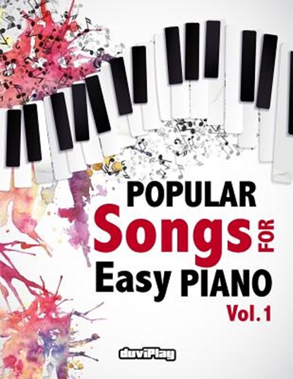 Popular Songs for Easy Piano. Vol 1, Duviplay - Paperback - 9781548020293