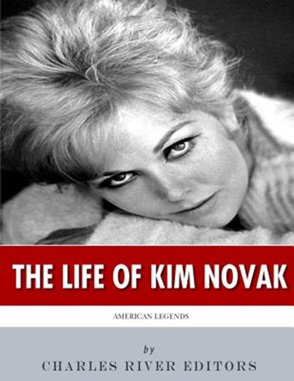 American Legends: The Life of Kim Novak, Charles River - Paperback - 9781548026851