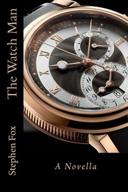 The Watch Man, FOX,  Stephen - Paperback - 9781548028145