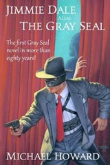 Jimmie Dale, Alias the Gray Seal - Michael Howard - 9781548060466