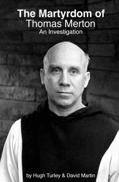 The Martyrdom of Thomas Merton: An Investigation, MARTIN,  David - Paperback - 9781548077389