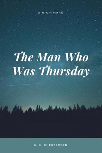 The Man Who Was Thursday, G. K. Chesterton - Paperback - 9781548085575