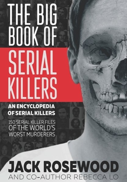 The Big Book of Serial Killers, Jack Rosewood - Paperback - 9781548119645