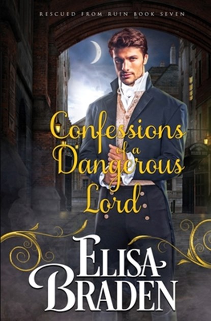 Confessions of a Dangerous Lord, Elisa Braden - Paperback - 9781548124328