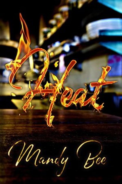 Heat, Mandy Bee - Ebook - 9781548127329