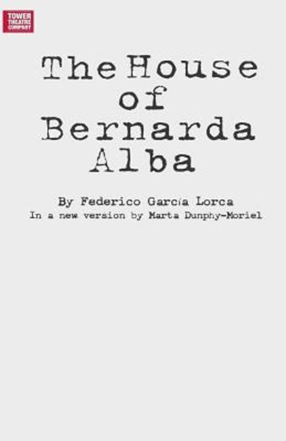 The House of Bernarda Alba, Federico Garcia Lorca - Paperback - 9781548141462